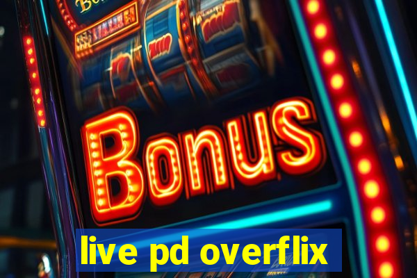 live pd overflix